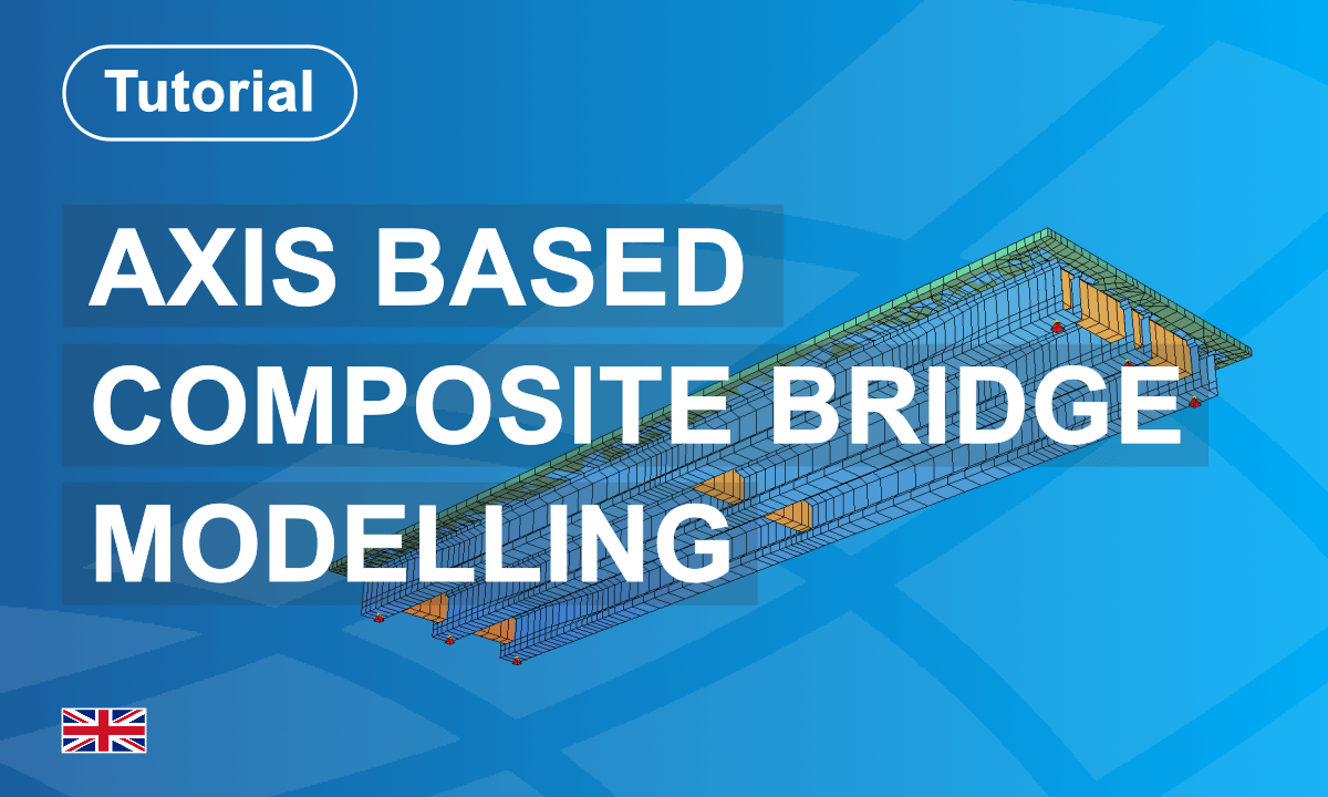 Axis Based Modelling of a Concrete Composite Bridge